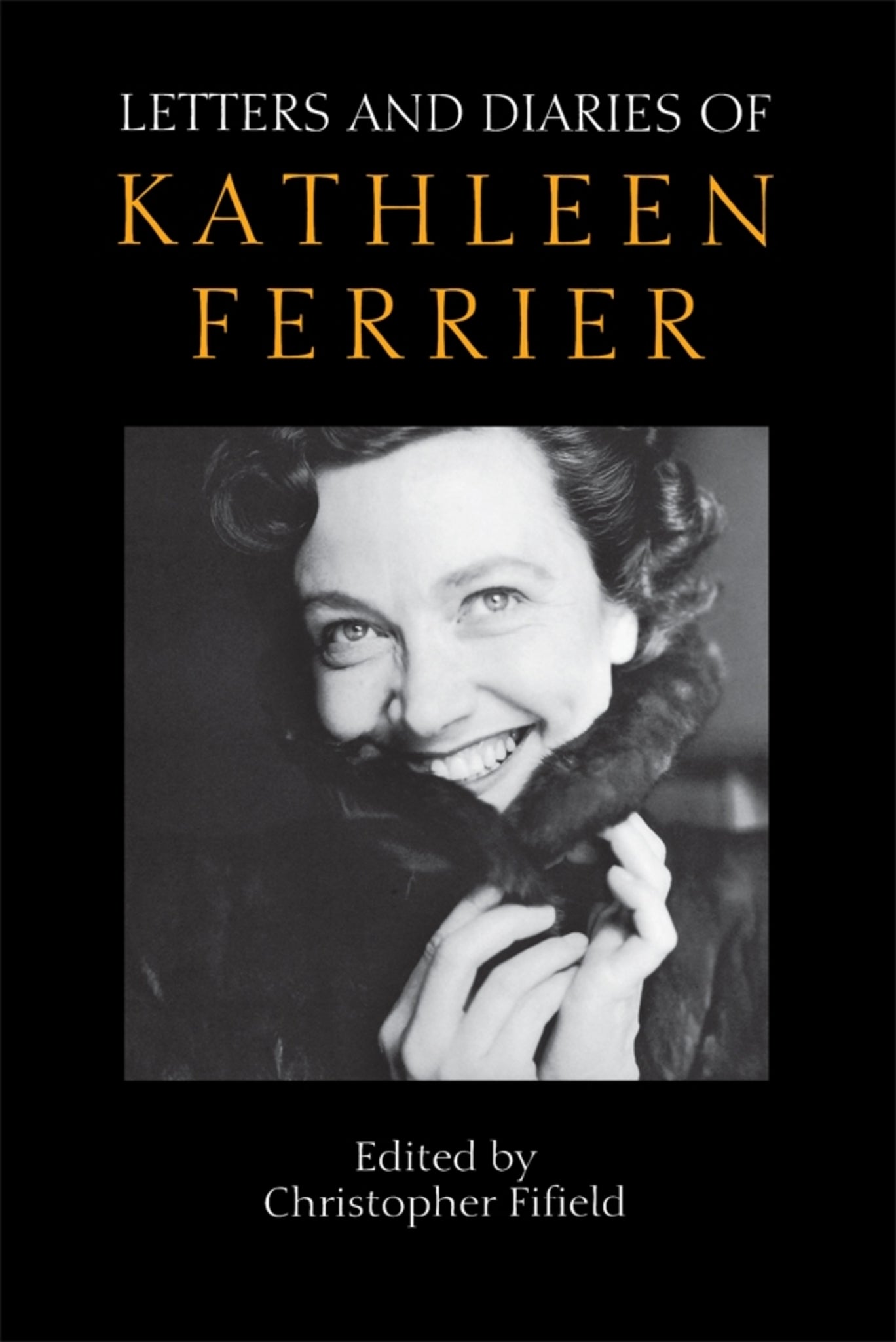 Cover image for Letters and Diaries of Kathleen Ferrier ISBN 9781843830917
